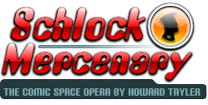 Schlock Mercenary: the comic space opera by Howard Tayler